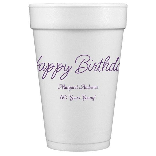Perfect Happy Birthday Styrofoam Cups